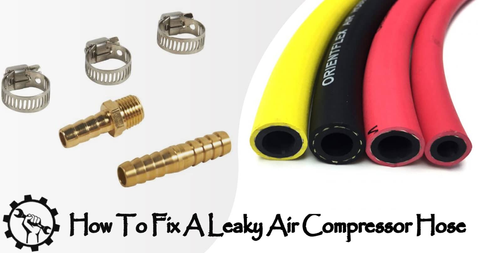 30 Second Guide How To Fix A Leaky Air Compressor Hose