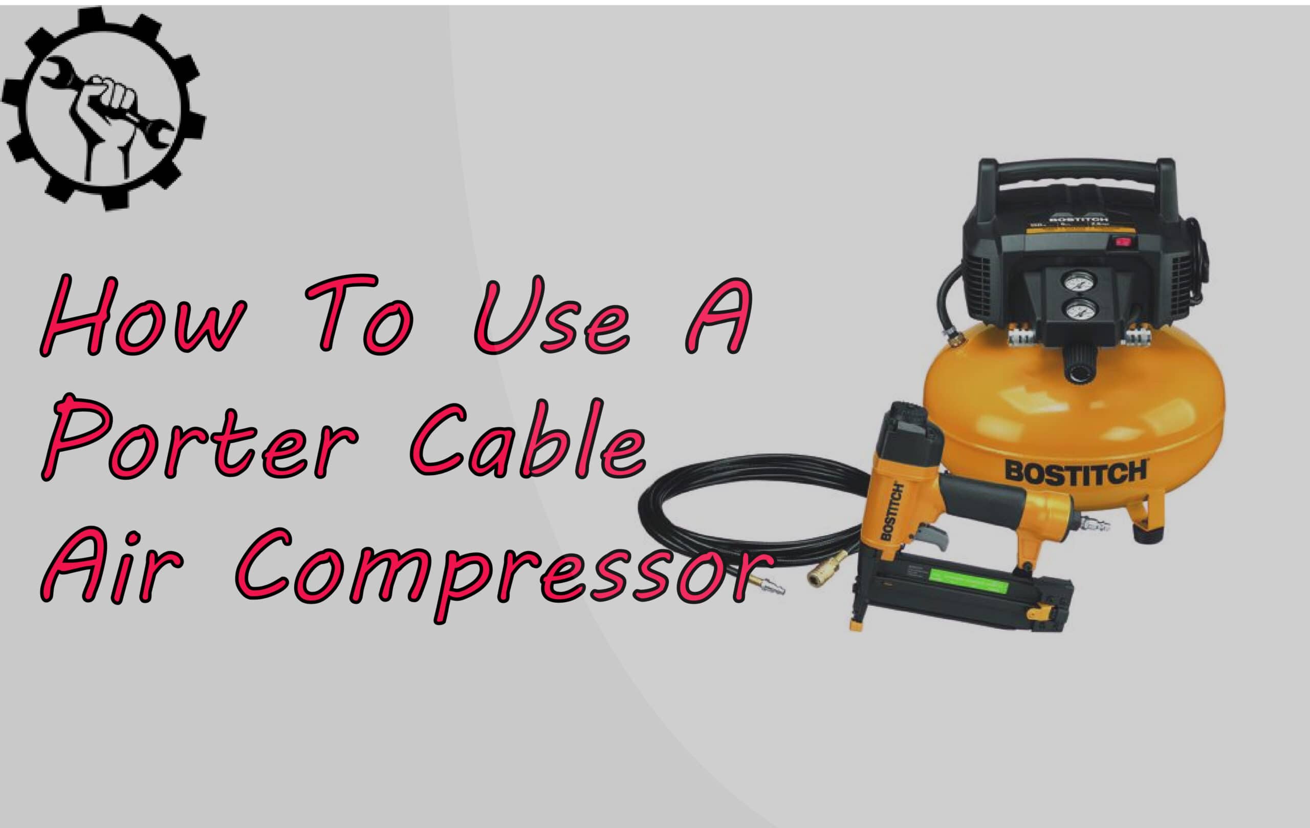 How To Use A Porter Cable Air Compressor