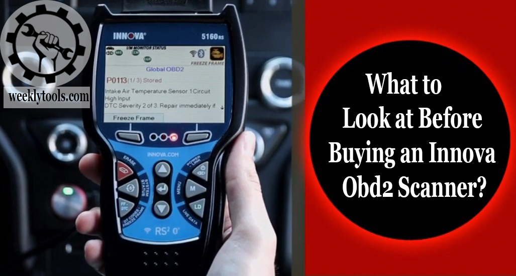 What to Look at Before Buying an Innova Obd2 Scanner? 