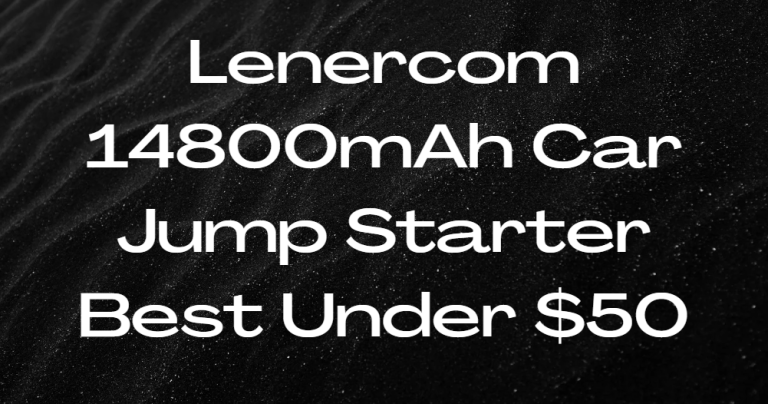 Lenercom14800mAh Car Jump Starter Best Under $50